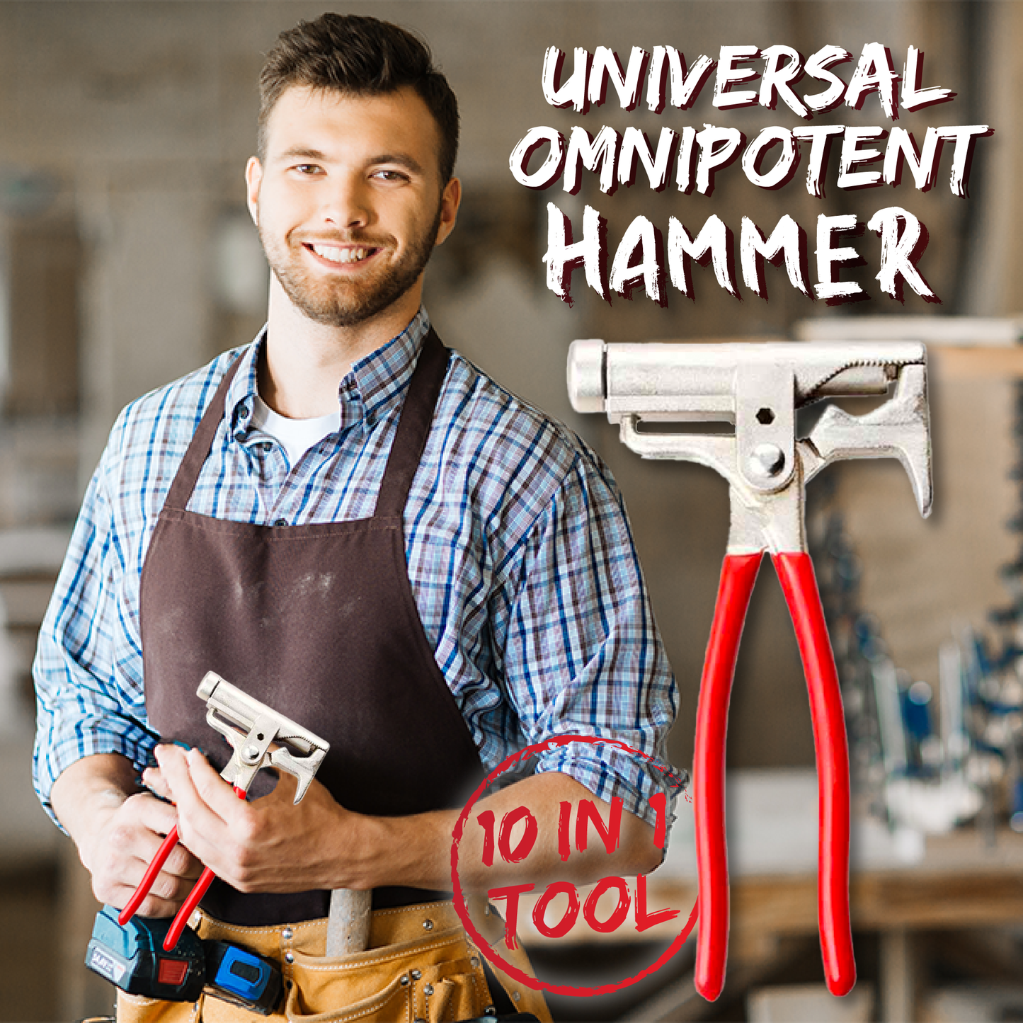 Universal Omnipotent Hammer
